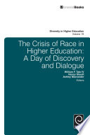 The crisis of race in higher education : a day of discovery and dialogue /