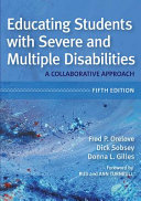 Educating students with severe and multiple disabilities : a collaborative approach /