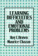 Learning difficulties and emotional problems /