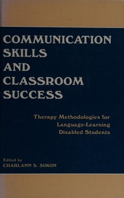 Communication skills and classroom success : therapy methodologies for language-learning disabled students /