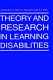 Theory and research in learning disabilities /