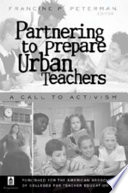 Partnering to prepare urban teachers : a call to activism /