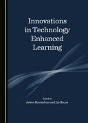 Innovations in technology enhanced learning /