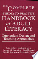 The complete theory-to-practice handbook of adult literacy : curriculum design and teaching approaches /