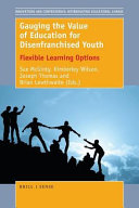 Gauging the value of education for disenfranchised youth : flexible learning options /