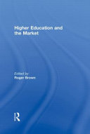 Higher education and the market /