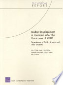 Student displacement in Louisiana after the hurricanes of 2005 : experiences of public schools and their students /