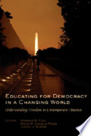 Educating for democracy in a changing world : understanding freedom in contemporary America /