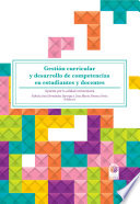 Gestion curricular y desarrollo de competencias en estudiantes y docentes : apuesta por la calidad universitaria.