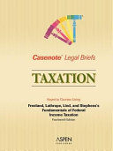 Taxation : keyed to courses using Freeland, Lathrope, Lind, and Stephens's Fundamentals of federal income tax, 14th ed.