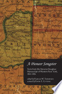 A pioneer songster : texts from the Stevens-Douglass manuscript of Western New York, 1841-1856 /
