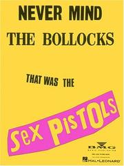 Never mind the bollocks : that was the Sex Pistols.