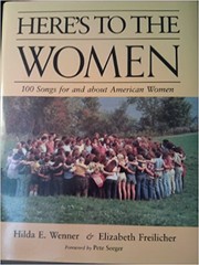 Here's to the women : 100 songs for and about American women /