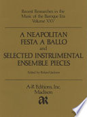 A Neapolitan festa a ballo = Delizie de Posilipo de Posilipo boscarecce, e maritime, and Selected instrumental ensemble pieces from Naples Conservatory ms. 4.6.3. /