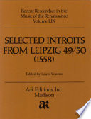 Selected introits from Leipzig 49/50 (1558) /