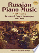 Russian piano music : 44 pieces by Rachmaninoff, Scriabin, Moussorgsky and others /