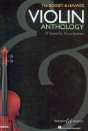 The Boosey & Hawkes violin anthology : 29 pieces by 18 composers.