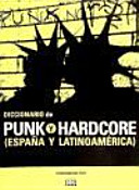 Diccionario de punk y hardcore : España y Latinoamérica /