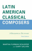 Latin American classical composers : a biographical dictionary /