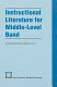 Instructional literature for middle-level band /