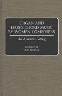 Organ and harpsichord music by women composers : an annotated catalog /