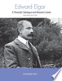 Edward Elgar : a thematic catalogue and research guide /