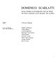 Domenico Scarlatti : i grandi centenari dell'anno europeo della musica = les grands jubilés de l'année européenne de la musique : esposizione, 24 agosto-30 ottobre 1985, Ascona, Centro culturale beato Pietro Berno.