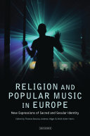 Religion and popular music in Europe : new expressions of sacred and secular identity /