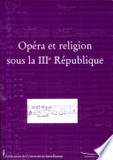 Opéra et religion sous la IIIe République /