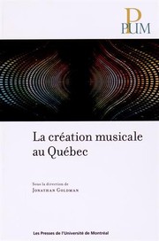 La création musicale au Québec /