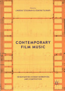 Contemporary film music : investigating cinema narratives and composition /