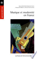 Musique et modernite en France, 1900-1945 /