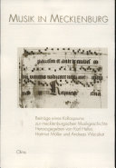 Musik in Mecklenburg : Beiträge eines Kolloquiums zur mecklenburgischen Musikgeschichte, veranstaltet vom Institut für Musikwissenschaft der Universität Rostock, 24.-27. September 1997 /