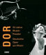 DOR : 50 Jahre Musik-Theater : Deutsche Oper am Rhein, 1956 - 2006 /