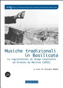 Musiche tradizionali in Basilicata : le registrazioni di Diego Carpitella ed Ernesto De Martino (1952) /