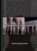 The Orient in music : music of the Orient /