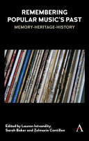 Remembering popular music's past : memory - heritage - history /