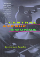 Central Avenue sounds : jazz in Los Angeles /