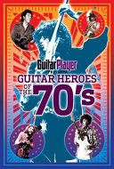 Guitar heroes of the '70s /