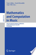 Mathematics and computation in music : 5th International Conference, MCM 2015, London, UK, June 22-25, 2015, Proceedings /
