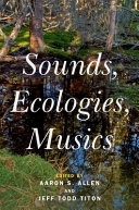 Sounds, ecologies, musics /