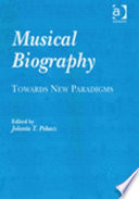 Musical biography : towards new paradigms /