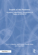 Sounds of the pandemic : accounts, experiences, perspectives in times of COVID-19 /