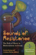 Sounds of resistance : the role of music in multicultural activism /