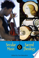 Secular music and sacred theology /