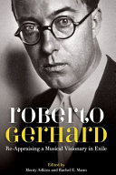 Roberto Gerhard : re-appraising a musical visionary in exile /