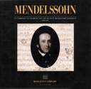 Mendelssohn : an exhibition to celebrate the life of Felix Mendelssohn Bartholdy (1809-1847) /