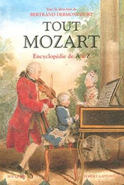 Tout Mozart : encyclopédie de A à Z /