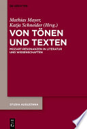 Von T�onen und Texten : Mozart-Resonanzen in Literatur und Wissenschaften /