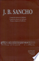 J. B. Sancho : compositor pioner de Califòrnia = compositor pionero de California = pioneer composer of California /